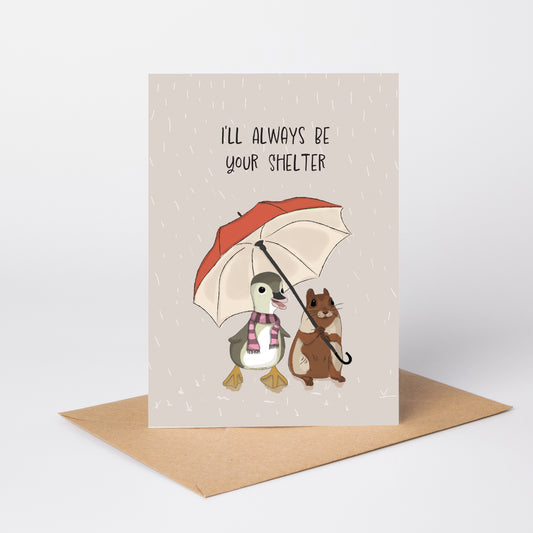 I'll Always Be Your Shelter — Anniversary Card