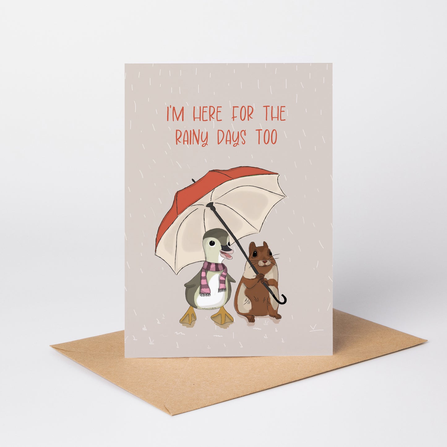 I’m Here for the Rainy Days Too — Illustrated Friendship Card