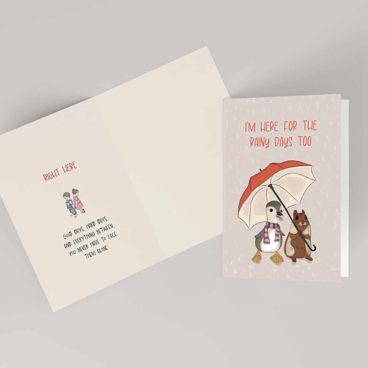 I’m Here for the Rainy Days Too — Illustrated Friendship Card