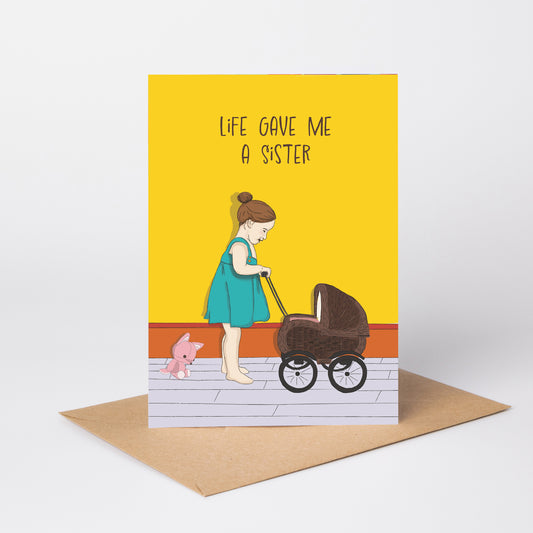 Life Gave Me a Sister — Birthday Card for Sister